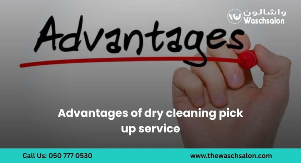 Advantages of dry cleaning pick up service