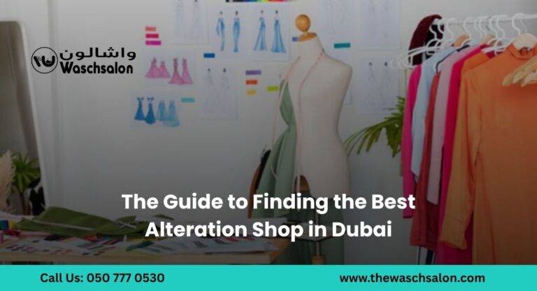 The Guide to Finding the Best Alteration Shop in Dubai