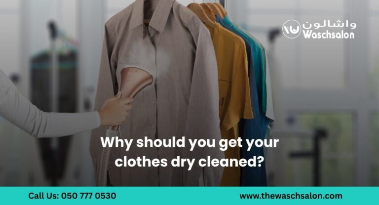 Why should you get your clothes dry cleaned